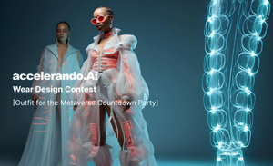 AIを活用したファッションブランド「accelerando.Ai」で“メタバース内のカウントダウンパーティーに着ていくウェア”をテーマとしたファッションコンテストを本日より開催！ ー受賞作品はアバターアイテムにー