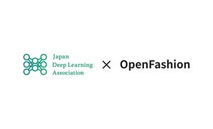 ファッション×AIのプロダクト開発に取り組むOpenFashion社が一般社団法人 日本ディープラーニング協会（JDLA）へ加入 ーファッション業界へのAI導入推進をさらに加速ー
